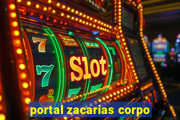 portal zacarias corpo